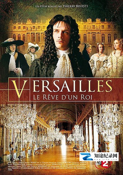 [其他]凡尔赛宫.国王的梦想 Versailles, le rêve d'un roi-知途纪录片网盘资源下载