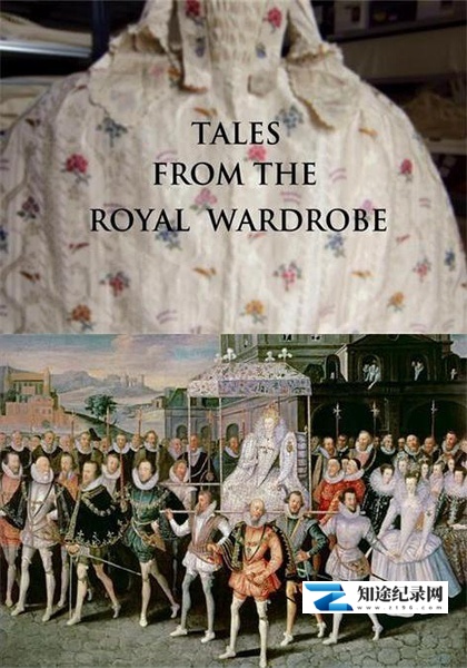 [BBC]皇家服饰传奇 Tales from the Royal Wardrobe-知途纪录片网盘资源下载