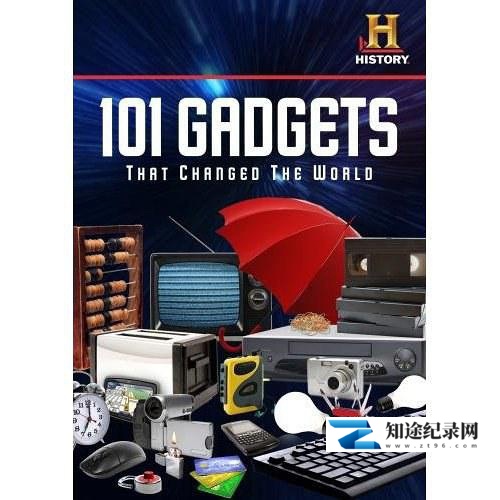 [History Channel]101种改变世界的小器具 101 Gadgets That Changed The World-知途纪录片网盘资源下载