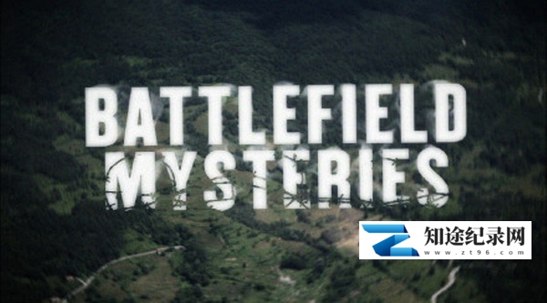[BBC]战场悬疑 Battlefield Mysteries-知途纪录片网盘资源下载