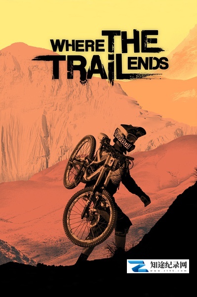 [其他]车轮不息 Where The Trail Ends-知途纪录片网盘资源下载