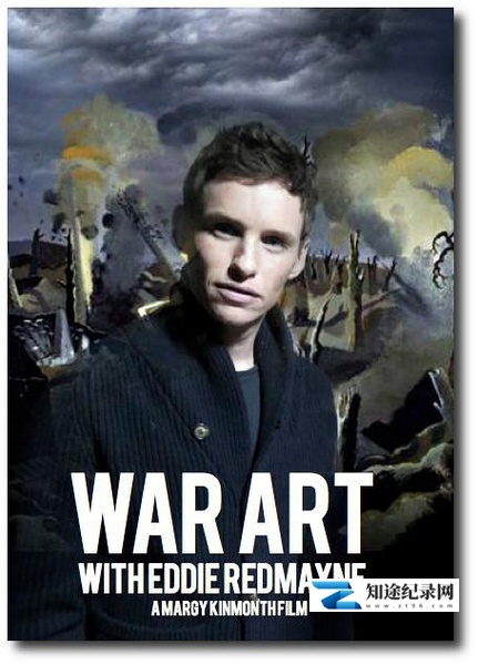 [其他]和埃迪·雷德梅恩一起走近战争艺术 War Art with Eddie Redmayne-知途纪录片网盘资源下载