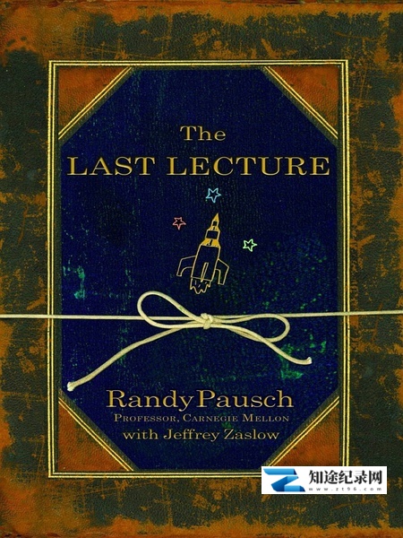 [其他]兰迪·波许教授的最后一课 Randy Pausch's Last Lecture-知途纪录片网盘资源下载