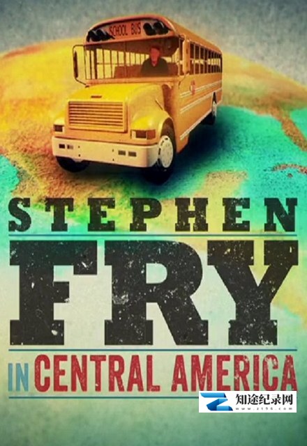 [ITV]橫越中美洲 Stephen Fry in Central America-知途纪录片网盘资源下载
