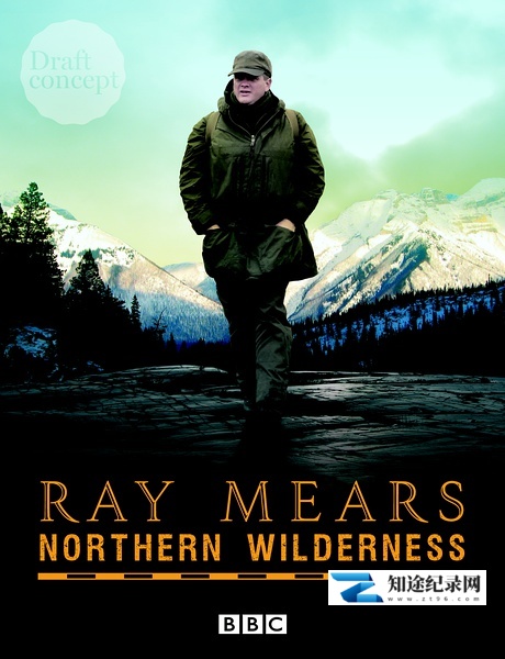 [BBC]北方荒野 Ray Mears-知途纪录片网盘资源下载