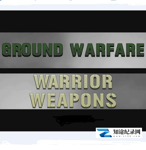 [国家地理]战争武器演变史 Ground War-知途纪录片网盘资源下载