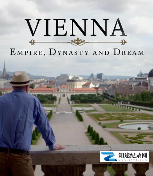 [BBC]维也纳：帝国、王朝和梦想 Vienna: Empire, Dynasty And Dream-知途纪录片网盘资源下载