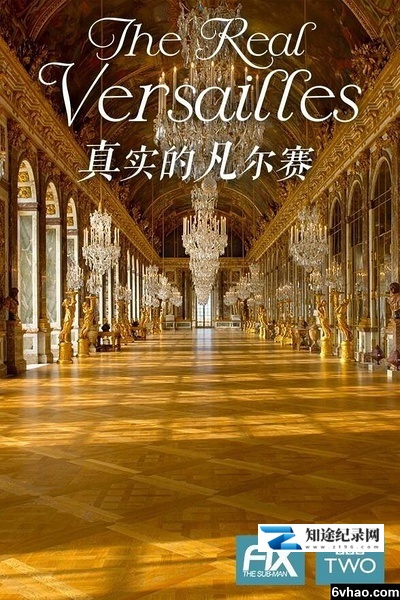 [BBC]真正的凡尔赛宫 The Real Versailles-知途纪录片网盘资源下载