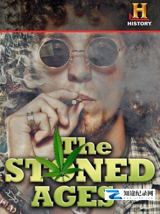 [History Channel]迷幻时代—人类毒品史 The Stoned Ages-知途纪录片网盘资源下载