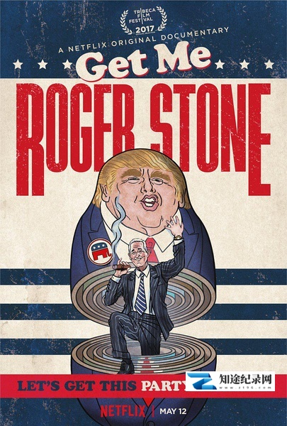 [Netflix]快找罗杰·斯通 Get Me Roger Stone-知途纪录片网盘资源下载