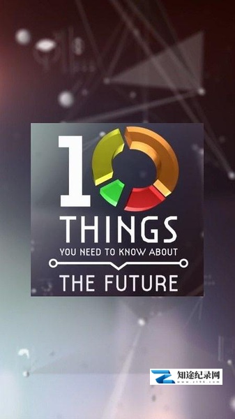 [BBC]关于未来你需要了解的十件事 10 Things You Need to Know About the Future-知途纪录片网盘资源下载