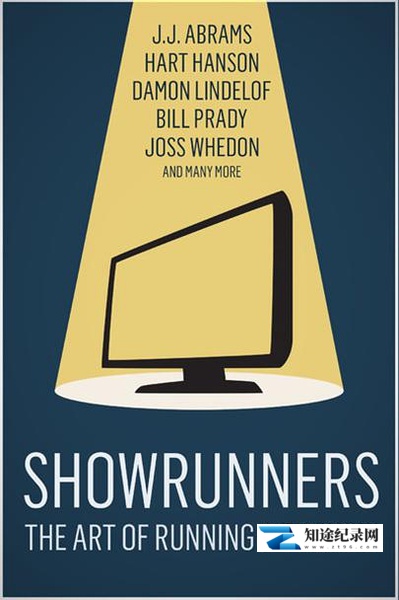 [PBS]美剧大佬 Showrunners: The Art of Running a TV Show-知途纪录片网盘资源下载