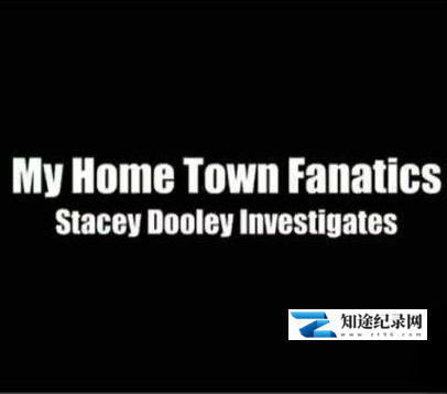 [BBC]我的家乡梦幻 My Hometown Fanatics-知途纪录片网盘资源下载