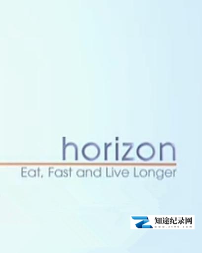 [BBC]节食与长寿 Eat, Fast and Live Longer-知途纪录片网盘资源下载