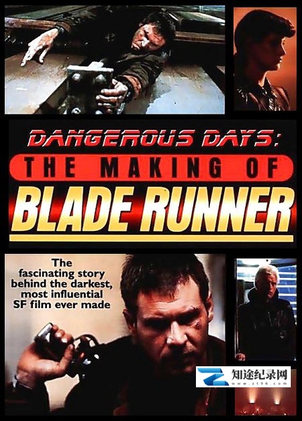 危险的日子:制作《银翼杀手》 / Dangerous Days: Making Blade Runner
