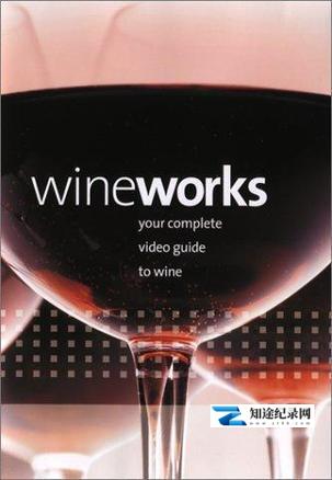 [PBS]葡萄酒指南 Wineworks – Complete Video Guide To Wine-知途纪录片网盘资源下载