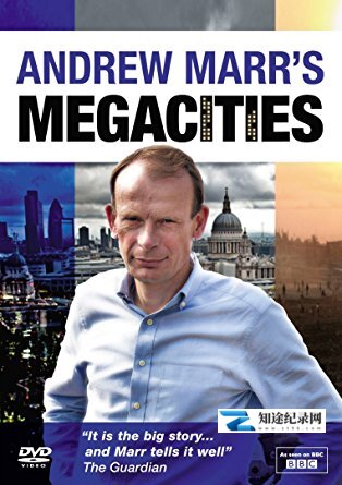 [BBC]安德鲁玛尔的巨型都市 Andrew Marr's Megacities-知途纪录片网盘资源下载