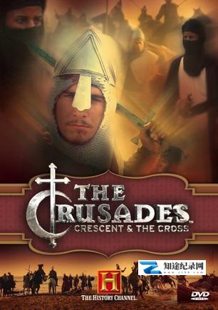 [History Channel]十字军东征: 新月与十字架 The Crusades: Crescent & The Cross-知途纪录片网盘资源下载