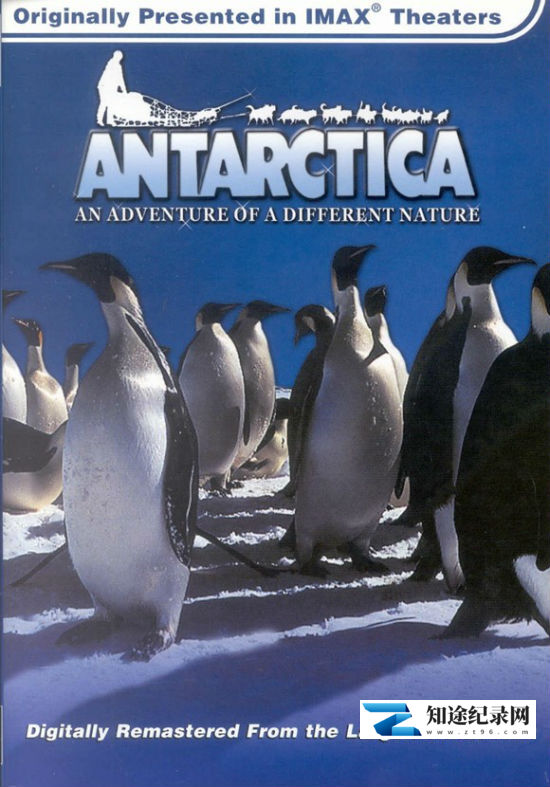 [IMAX]南极洲：不一样的大自然探险之旅  An adventure of a Different Nature-知途纪录片网盘资源下载