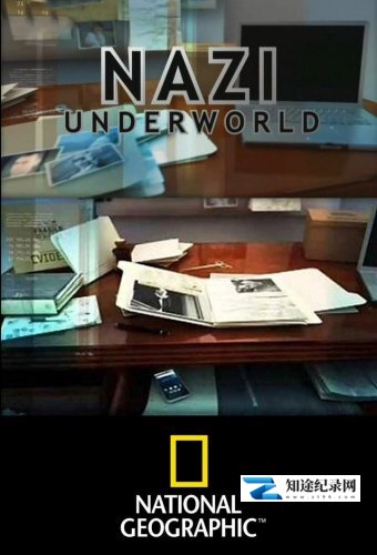 [国家地理]纳粹秘辛 第一季 Nazi Underworld Season 1-知途纪录片网盘资源下载