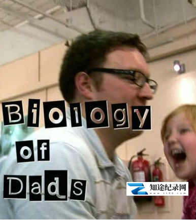 [BBC]父亲的生物学意义 Biology of Dads-知途纪录片网盘资源下载