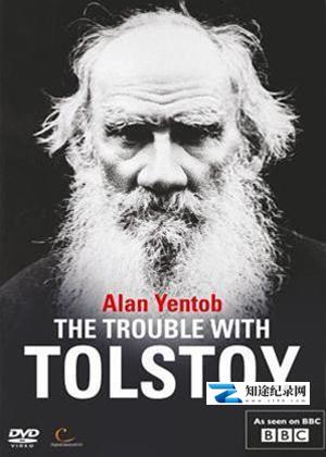 [BBC]托尔斯泰的烦恼 The Trouble with Tolstoy-知途纪录片网盘资源下载