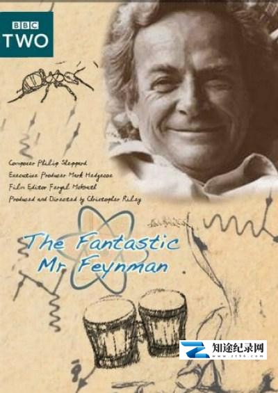 [BBC]神奇的费曼先生 The Fantastic Mr Feynman-知途纪录片网盘资源下载
