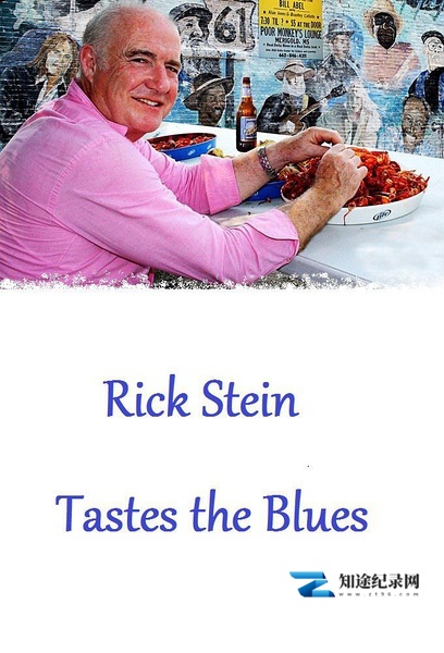 [BBC]里克·斯坦的蓝调寻味之旅 Rick Stein's Tastes The Blues-知途纪录片网盘资源下载