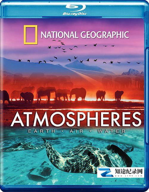 [国家地理]大气层 Atmospheres-知途纪录片网盘资源下载
