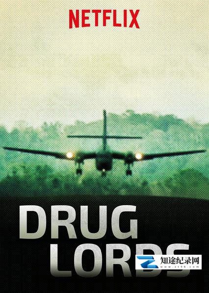 [Netflix]毒品大亨 第一季 Drug Lords Season 1-知途纪录片网盘资源下载