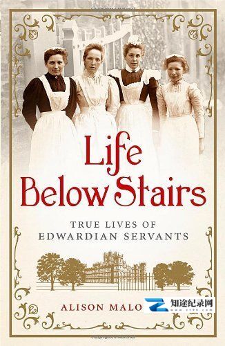 [BBC]仆人：楼下人的真实生活 Servants: The True Story of Life Below Stairs-知途纪录片网盘资源下载