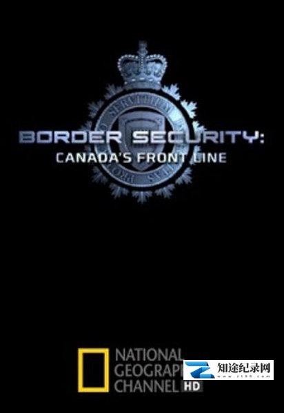 [其他]加拿大边防部队 第一季 Border Security: Canada's Front Line Season 1-知途纪录片网盘资源下载