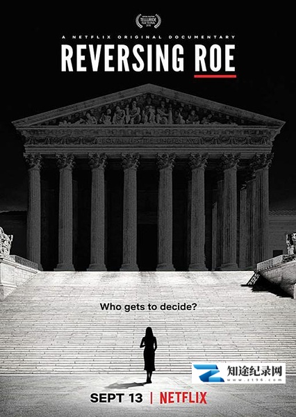 [其他]罗诉韦德案 Reversing Roe-知途纪录片网盘资源下载