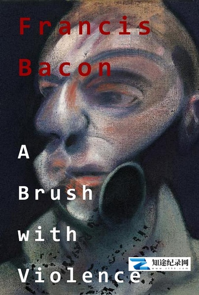 [其他]弗朗西斯·培根：力量的画笔 Francis Bacon: A Brush with Violence-知途纪录片网盘资源下载