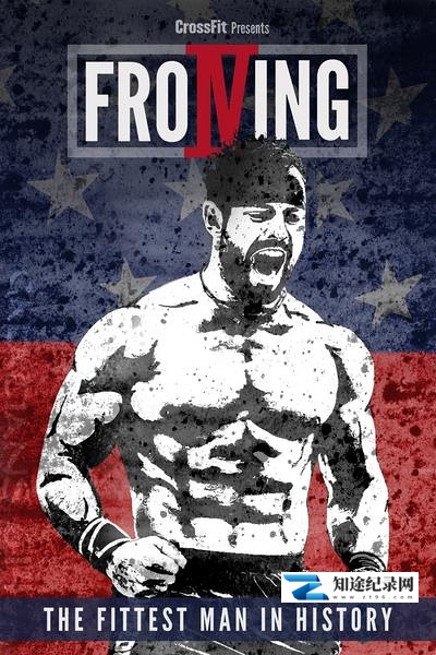 弗罗宁:历史上最强健的人 / Froning: The Fittest Man in History
