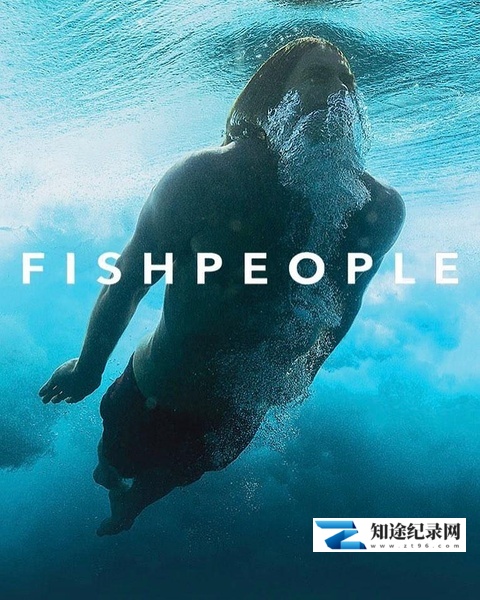 [其他]海洋之子 fishpeople-知途纪录片网盘资源下载