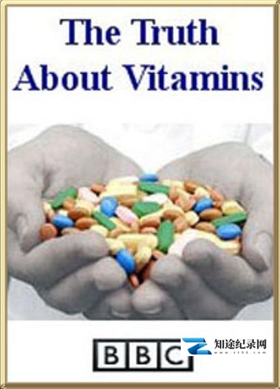 [BBC]维生素真相 The Truth About Vitamins-知途纪录片网盘资源下载