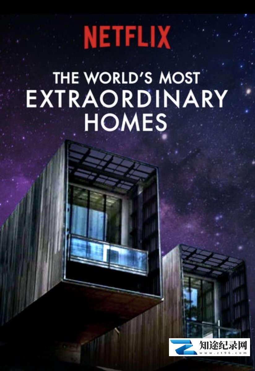 [BBC]世界上最非凡的住宅 第一季 The World's Most Extraordinary Homes Season 1-知途纪录片网盘资源下载