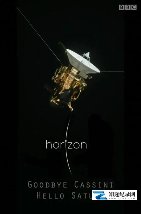[BBC]再见卡西尼号 你好土星   Horizon: Goodbye Cassini – Hello Saturn-知途纪录片网盘资源下载