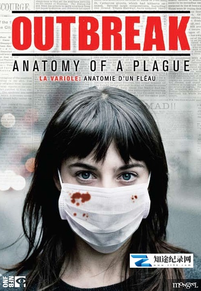 [其他]天花大爆发：瘟疫的解剖学 Outbreak: Anatomy of a Plague-知途纪录片网盘资源下载