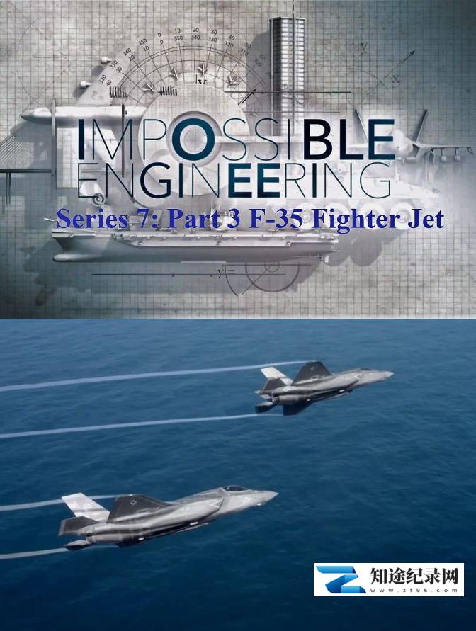 [Discovery]不可能的工程：F35战机 Impossible Engineering : F35 Fighter Jet-知途纪录片网盘资源下载