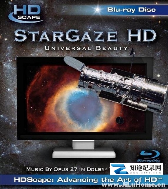 [其他]美丽的宇宙 HDScape StarGaze HD Universal Beauty-知途纪录片网盘资源下载