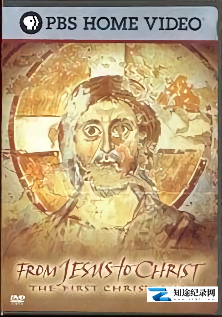 [PBS]从耶稣到基督 From Jesus to Christ: The First Christians-知途纪录片网盘资源下载