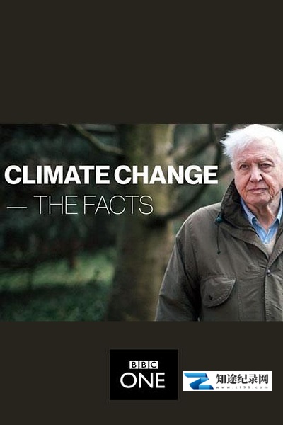 [BBC]气候变化：事实真相 Climate Change: The Facts-知途纪录片网盘资源下载