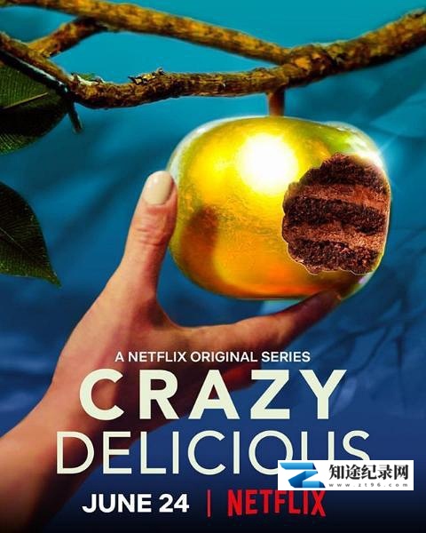 [Netflix]疯狂烹饪赛 Crazy Delicious-知途纪录片网盘资源下载