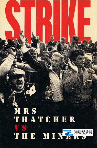 [BBC]撒切尔夫人 Vs 矿工 Mrs Thatcher Vs the Miners-知途纪录片网盘资源下载