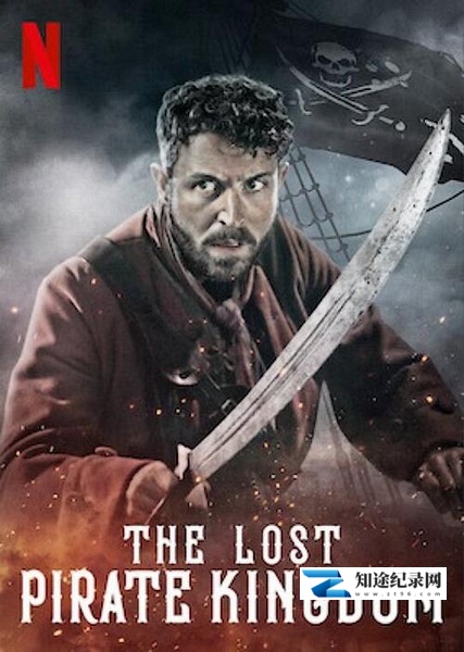 [Netflix]失落的海盗王国 The Lost Pirate Kingdom-知途纪录片网盘资源下载