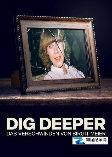 [其他]埋藏的真相：消失的德国女子 Dig Deeper: The Disappearance of Birgit Meier-知途纪录片网盘资源下载