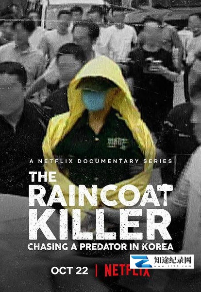 [Netflix]韩国雨衣杀手：全面追缉柳永哲 The Raincoat Killer: Chasing a Predator in Korea-知途纪录片网盘资源下载