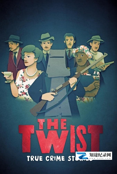 [其他]惊天逆转 The Twist-知途纪录片网盘资源下载